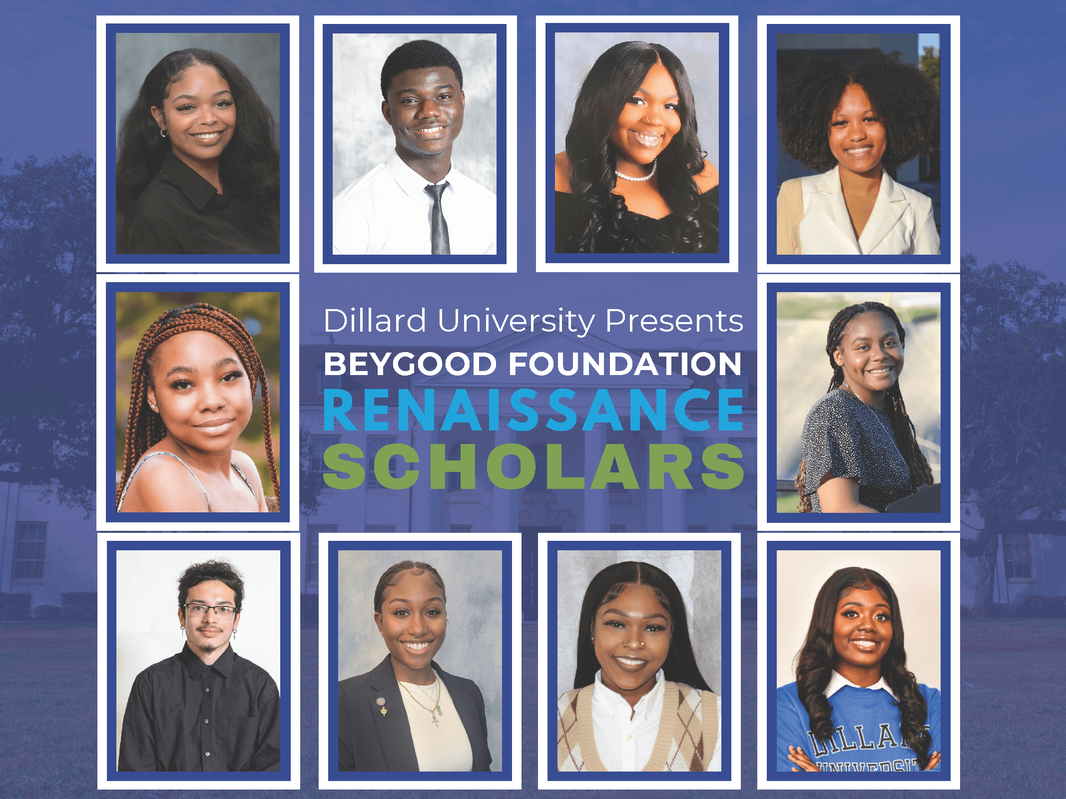 Dillard University Announces 2023/2024 BeyGOOD Renaissance Scholars